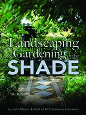 cover image of Landscaping and Gardening in the Shade